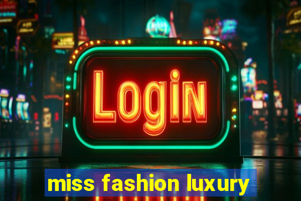 miss fashion luxury